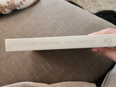 Don't Close Your Eyes : A Novel by Holly Seddon (2017, Hardcover)