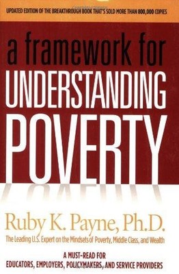 Framework for Understanding Poverty - Ruby K. Payne