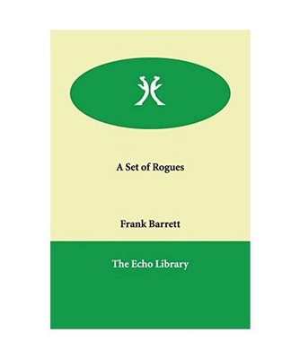A Set of Rogues, Frank Barrett
