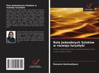 Rossana Heshmatipour | Rola Jedwabnych SzlakóW W Rozwoju Turystyki | Taschenbuch