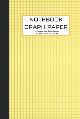 Yellow Graph Paper Notebook: Grid Paper for Math & Science Students by Coleman