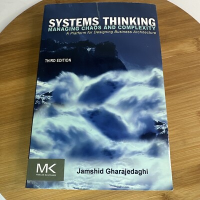 Systems Thinking: : Managing Chaos and Complexity: a Platform for Designing B...