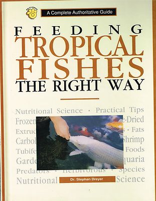 Feeding Tropical Fish the Right Way. New Book [Hardcover] 9780793802104 ...