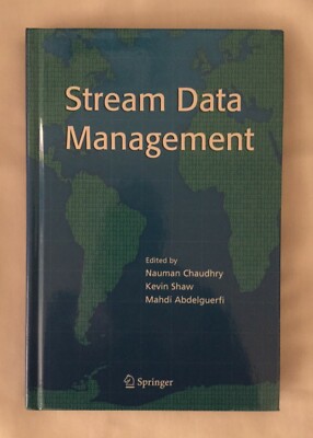 Stream Data Management [ADBS 30] by Chaudhry, Shaw & Abdelguerfi--Like New