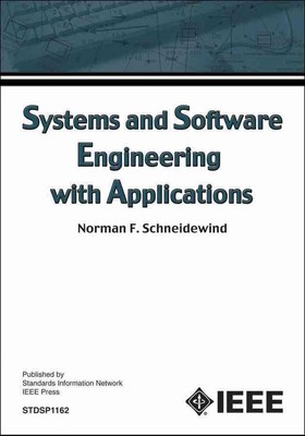 Systems and Software Engineering with Applications by Norman F. Schneidewind (En