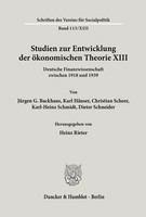 Studien Zur Entwicklung Der öKonomischen Theorie Xiii. Heinz Rieter