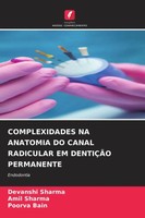 Devanshi Sharma (U. A.) | Complexidades Na Anatomia Do Canal Radicular Em...