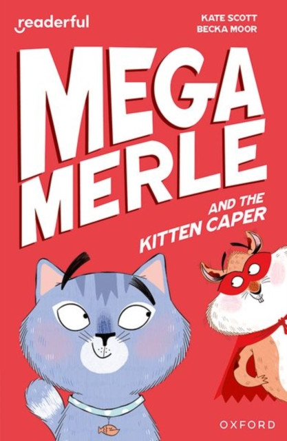 Readerful Independent Library: Oxford Reading Level 12: Mega Merle and the