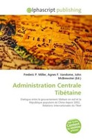 Frederic P. Miller (U. A.) | Administration Centrale TibéTaine | Taschenbuch