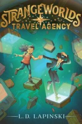 Strangeworlds Travel Agency (1) - Hardcover By Lapinski, L D - GOOD