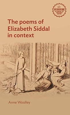POEMS OF ELIZABETH SIDDAL IN CONTEXT by Anne Woolley Paperback Self Help