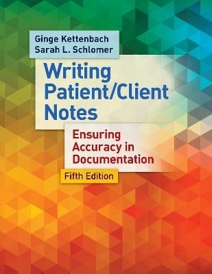 Writing Patient/Client Notes, Ginge Kettenbach,  P