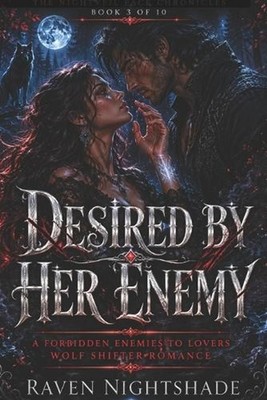 Desired by Her Enemy: A Forbidden Enemies to Lovers Wolf Shifter Romance by Rave
