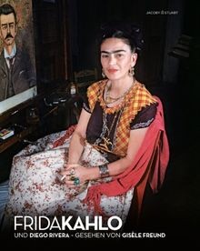 Frida Kahlo und Diego Rivera. Gesehen von Gisèle Freund ... | Buch | Zustand gut - Gérard de Cortanze