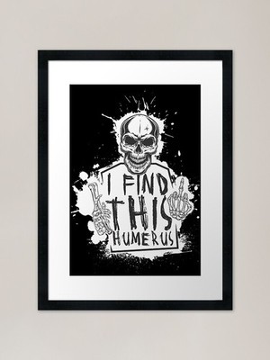 I Find This Rather Humerus skull Fr Framed Wall Art Poster Canvas Print Picture