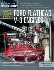 How to Rebuild & Modify Ford Flathead V-8 Engines by Mike Bis... - 9780760343999