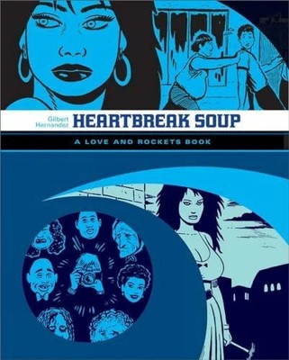 Heartbreak Soup: A Love and Rockets Book (LOVE & Buch Fantagraphics Books