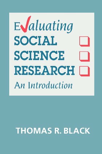 Evaluating Social Science Research: An Introduction By Thomas R. Black