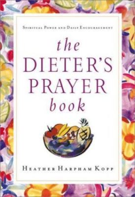 The Dieter's Prayer Book - 9781578563968, hardcover, Heather Kopp