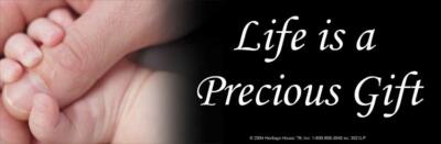 Life is a Precious Gift Pro-Life Bumper Sticker