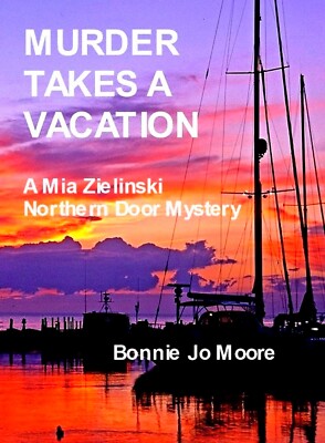 MURDER TAKES A VACATION Door County Debut Mystery Romance Novel BOOK Signed! NEW