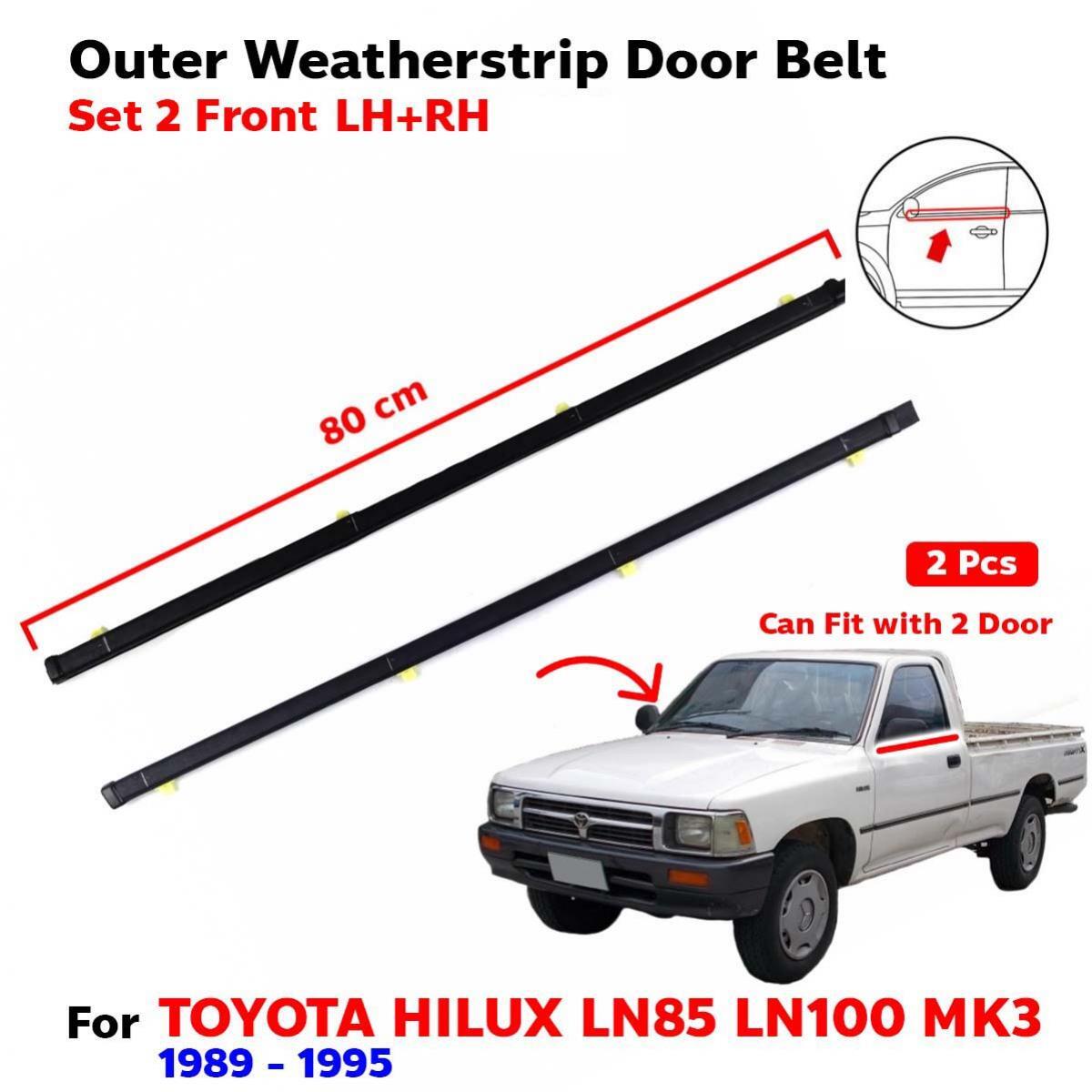 Weatherstrip Door Belt Out Pair Fits Toyota Hilux LN85 LN90 2D Pickup 1989-95