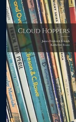 Cloud Hoppers by James Frederick 1924- Eckrich Hardcover Book