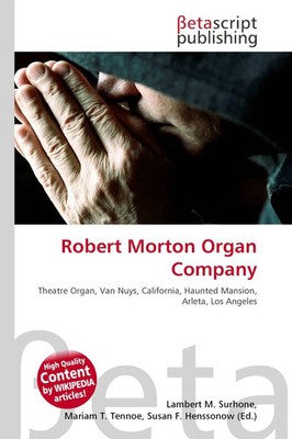 Lambert M. Surhone (u. a.) | Robert Morton Organ Company | Taschenbuch (2026)