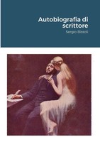 Sergio Bissoli | Autobiografia Di Scrittore | Taschenbuch | Italienisch (2020)