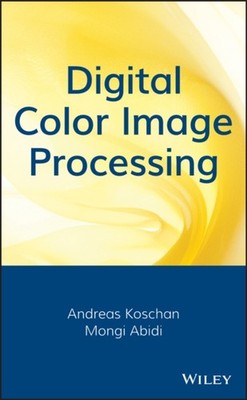 Koschan - Digital Color Image Processing - New hardback or cased book - X555z