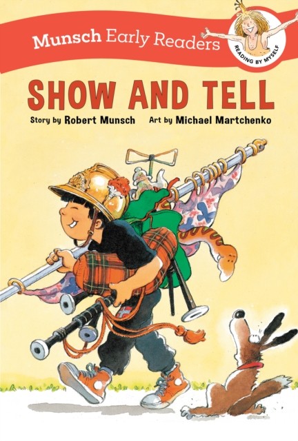 Show and Tell Early Reader by Robert Munsch HARDBACK 9781773219288