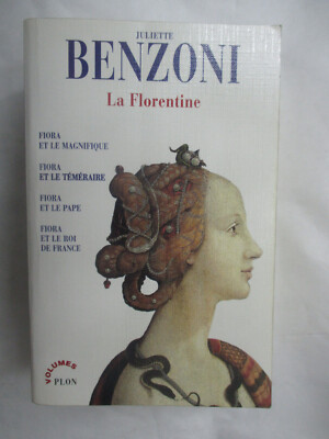 Juliette Benzoni ''La Florentine'' Gesamtband Plon 2000
