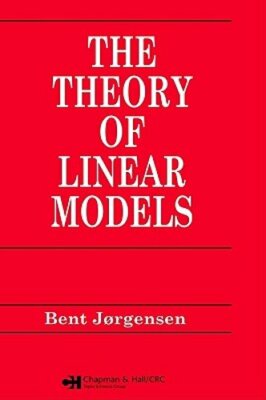 Theory of Linear Models by Bent Jorgensen: New