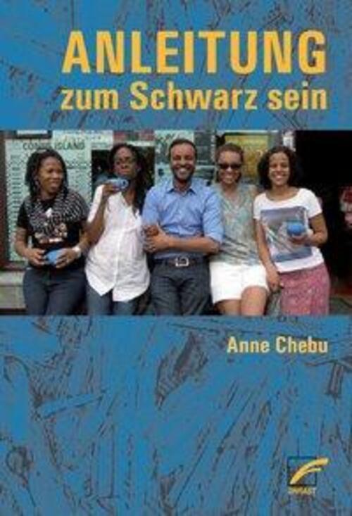 Thumbnail - Anleitung Zum Schwarz Sein Anne Chebu Taschenbuch 116 S. Deutsch 2014