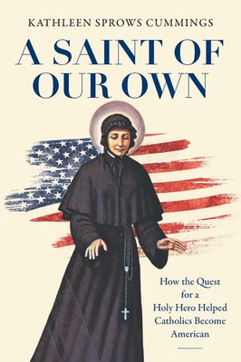 Kathleen Sprows Cummings | A Saint of Our Own | Taschenbuch | Englisch (2021)