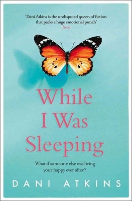 Atkins, D: While I Was Sleeping an emotional and compelling novel that will m...
