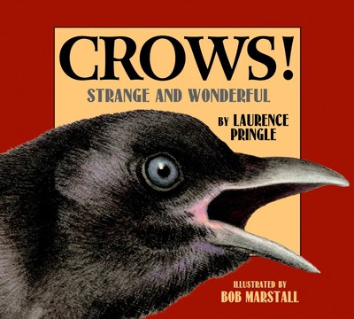 Crows!: Strange and Wonderful - paperback Pringle, Laurence|Marstall, Bob