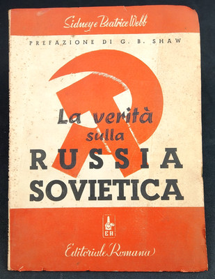 LA VERITA SULLA RUSSIA SOVIETICA Sydney e Beatrice Webb 1944 Romana