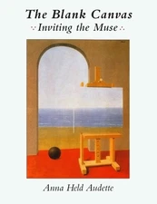 The Blank Canvas: Inviting the Muse, Audette, Anna Held