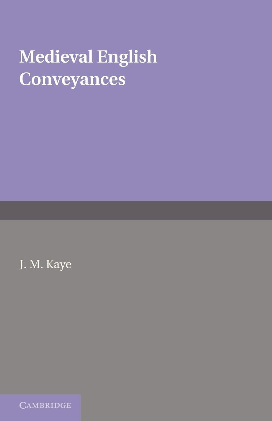 Thumbnail - J. M. Kaye | Medieval English Conveyances | Taschenbuch | Englisch