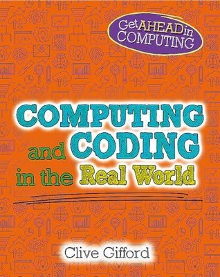 Fortschritte beim Computing Computing und Coding in der realen Welt von Clive Gifford