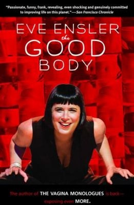 The Good Body Paperback Eve Ensler