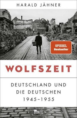 Wolfszeit Harald Jähner