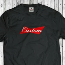 BudWeiser Style Custom Text T-Shirt Beer shirt 