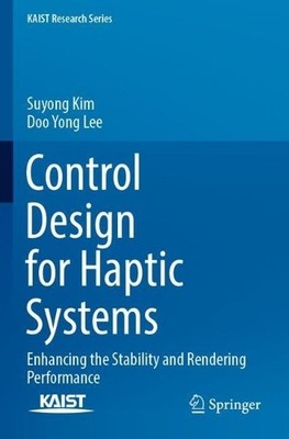 Control Design for Haptic Systems - 9789819986002