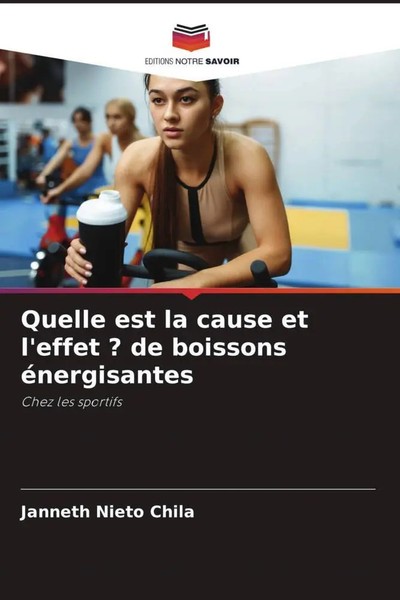 Janneth Nieto Chila | Quelle Est La Cause Et L'effet ? De Boissons éNergisantes-image