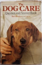 1982 The Dog Care Question And Answer Book Barry Bush With Dust Jacket