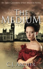 The Medium: An Emily Chambers Spirit Medium Novel