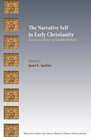 The Narrative Self In Early Christianity | Essays In Honor Of Judith Perkins