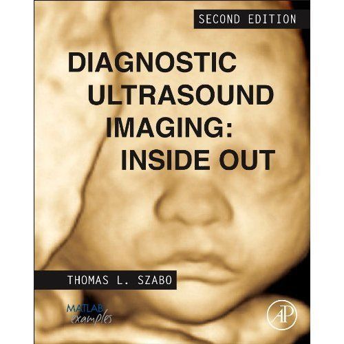 Diagnostic Ultrasound Imaging: Inside Out by Thomas L. Szabo (Hardcover, 2013)